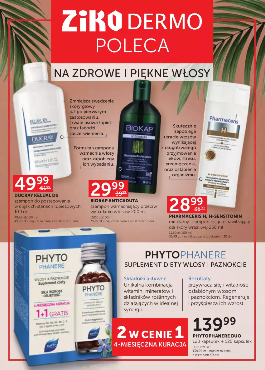 Gazetka promocyjna Ziko - Gazetka Ziko Dermo - ważna 23.02 do 08.03.2023 - strona 28 - produkty: Acer, Biokap, Ducray, Okap, Pharmaceris, Phyto, Sito, Suplement diety, Szampon, Top