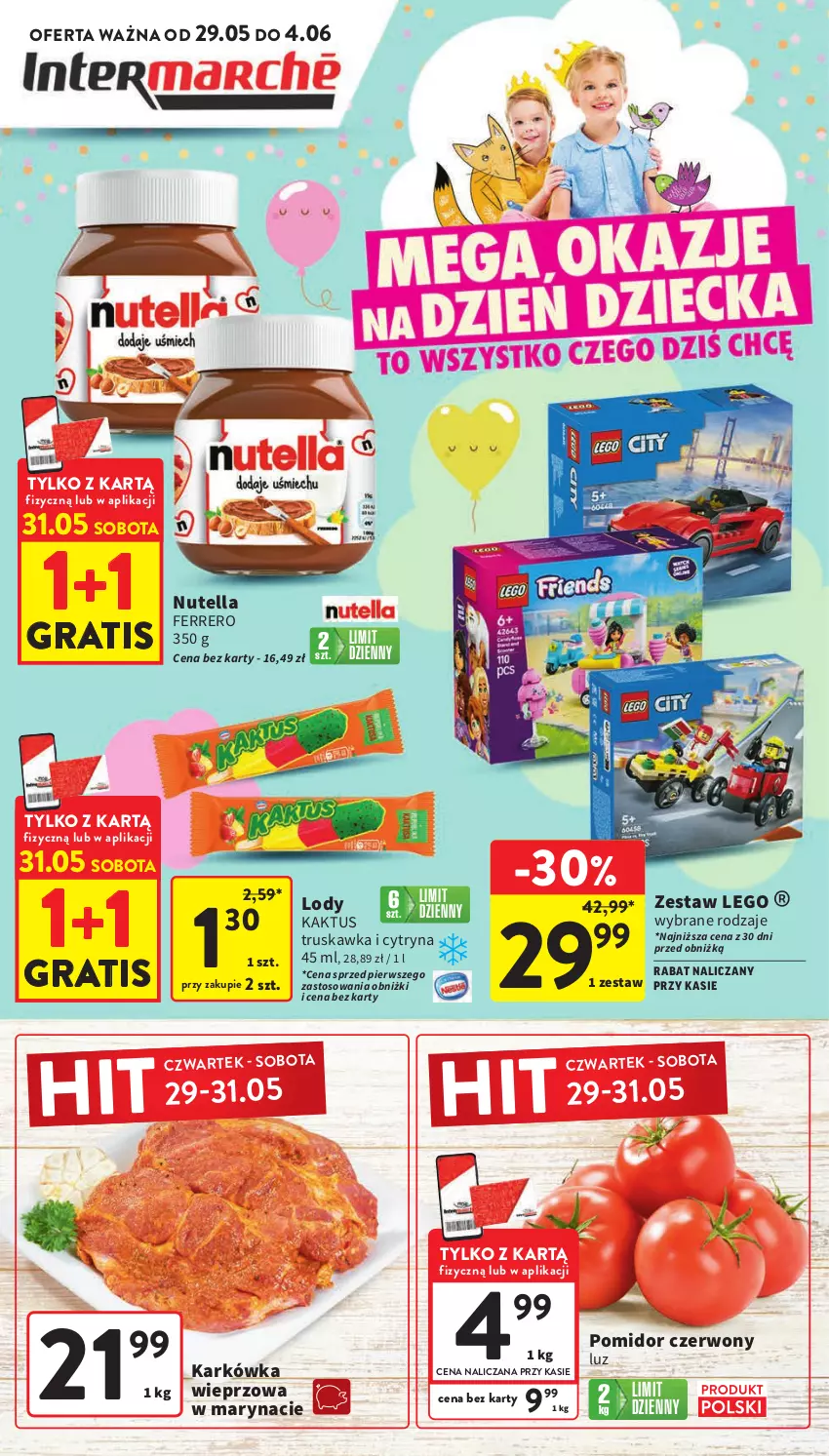 Gazetka promocyjna Intermarche - Gazetka Intermarche - ważna 29.05 do 04.06.2025 - strona 1 - produkty: Ferrero, Gra, Kaktus, Karkówka wieprzowa, LEGO, Lody, Nutella