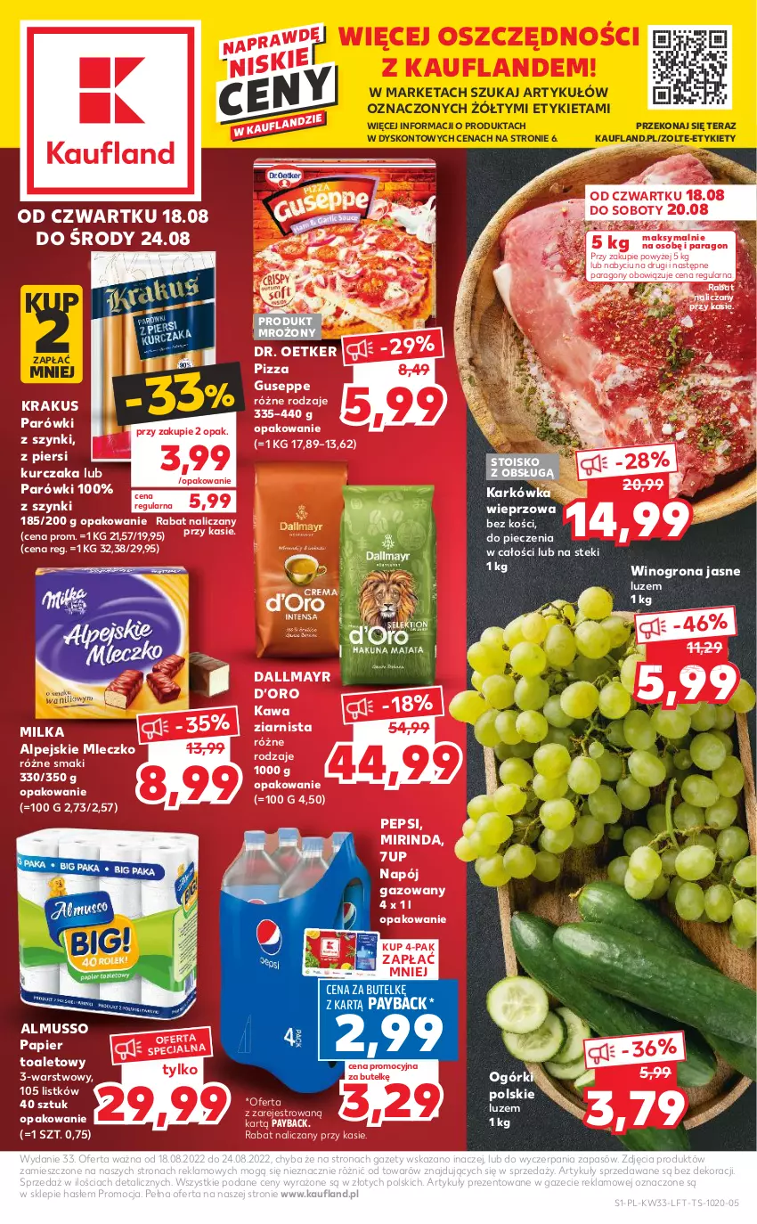 Gazetka promocyjna Kaufland - OFERTA TYGODNIA - ważna 18.08 do 24.08.2022 - strona 1 - produkty: 7up, Dallmayr, Dr. Oetker, Karkówka wieprzowa, Kawa, Kawa ziarnista, Krakus, Kurczak, Milka, Mirinda, Mleczko, Mus, Napój, Napój gazowany, Papier, Papier toaletowy, Parówki, Parówki z szynki, Pepsi, Piec, Pizza, Stek, Tera, Wino, Winogrona