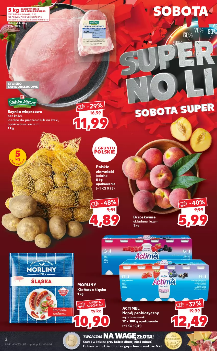 Gazetka promocyjna Kaufland - OFERTA TYGODNIA - ważna 18.08 do 24.08.2022 - strona 2 - produkty: Actimel, Brzoskwinie, Grunt, Kiełbasa, Kiełbasa śląska, Morliny, Napój, Olej, Piec, Stek, Szynka, Szynka wieprzowa, Ziemniaki