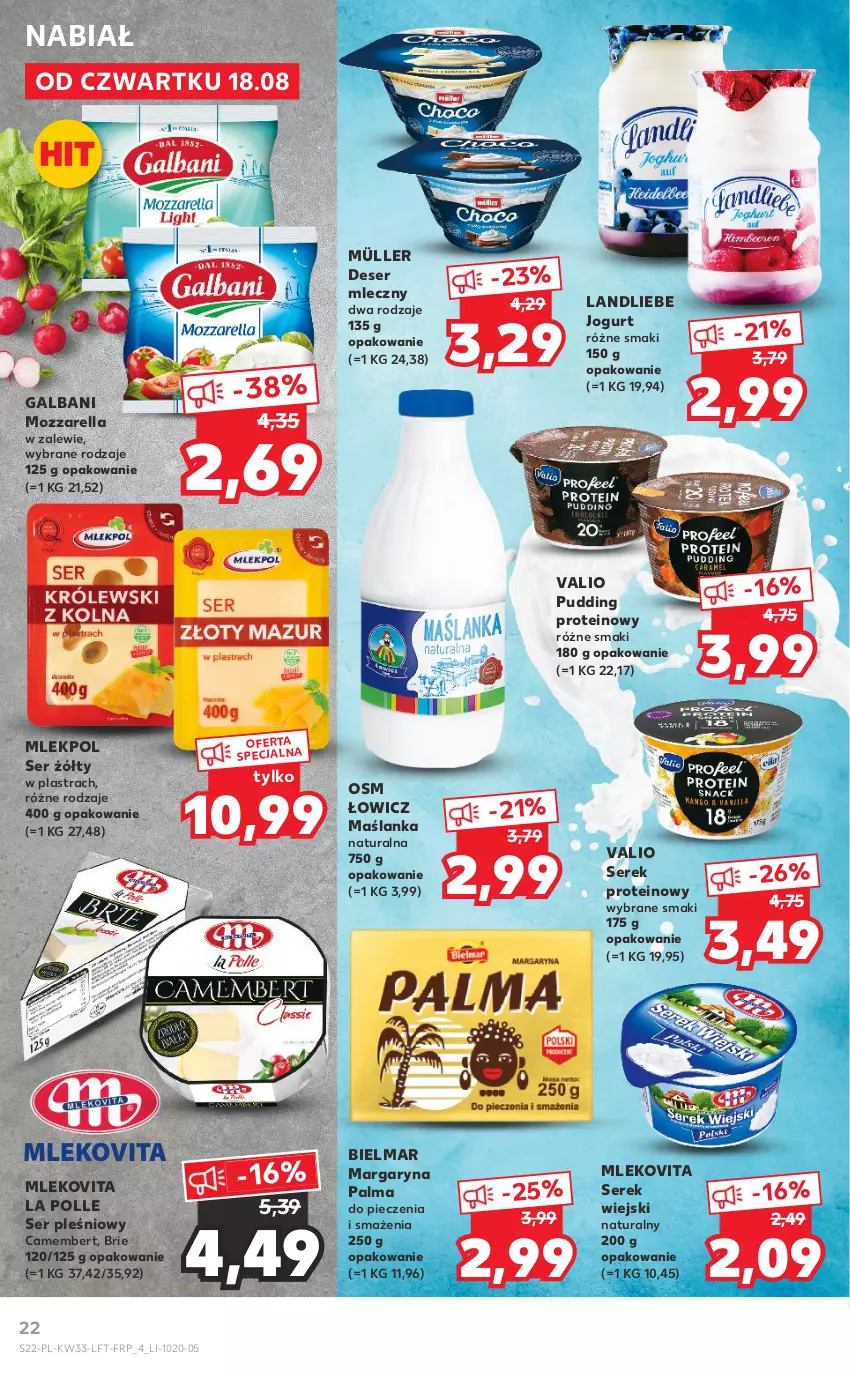 Gazetka promocyjna Kaufland - OFERTA TYGODNIA - ważna 18.08 do 24.08.2022 - strona 22 - produkty: Brie, Camembert, Deser, Deser mleczny, Galbani, Jogurt, Margaryna, Maślanka, Mleko, Mlekovita, Mozzarella, Müller, Palma, Piec, Pudding, Ser, Ser pleśniowy, Serek, Serek wiejski