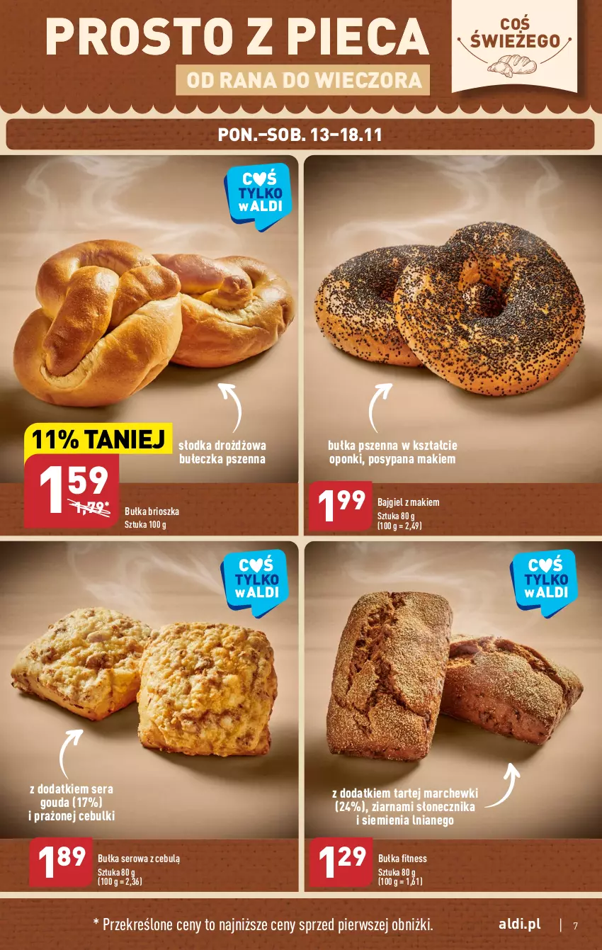 Gazetka promocyjna Aldi - Pełna oferta - ważna 13.11 do 18.11.2023 - strona 7 - produkty: Bułka, Bułka brioszka, Bułka fitness, Gouda, Piec, Ser