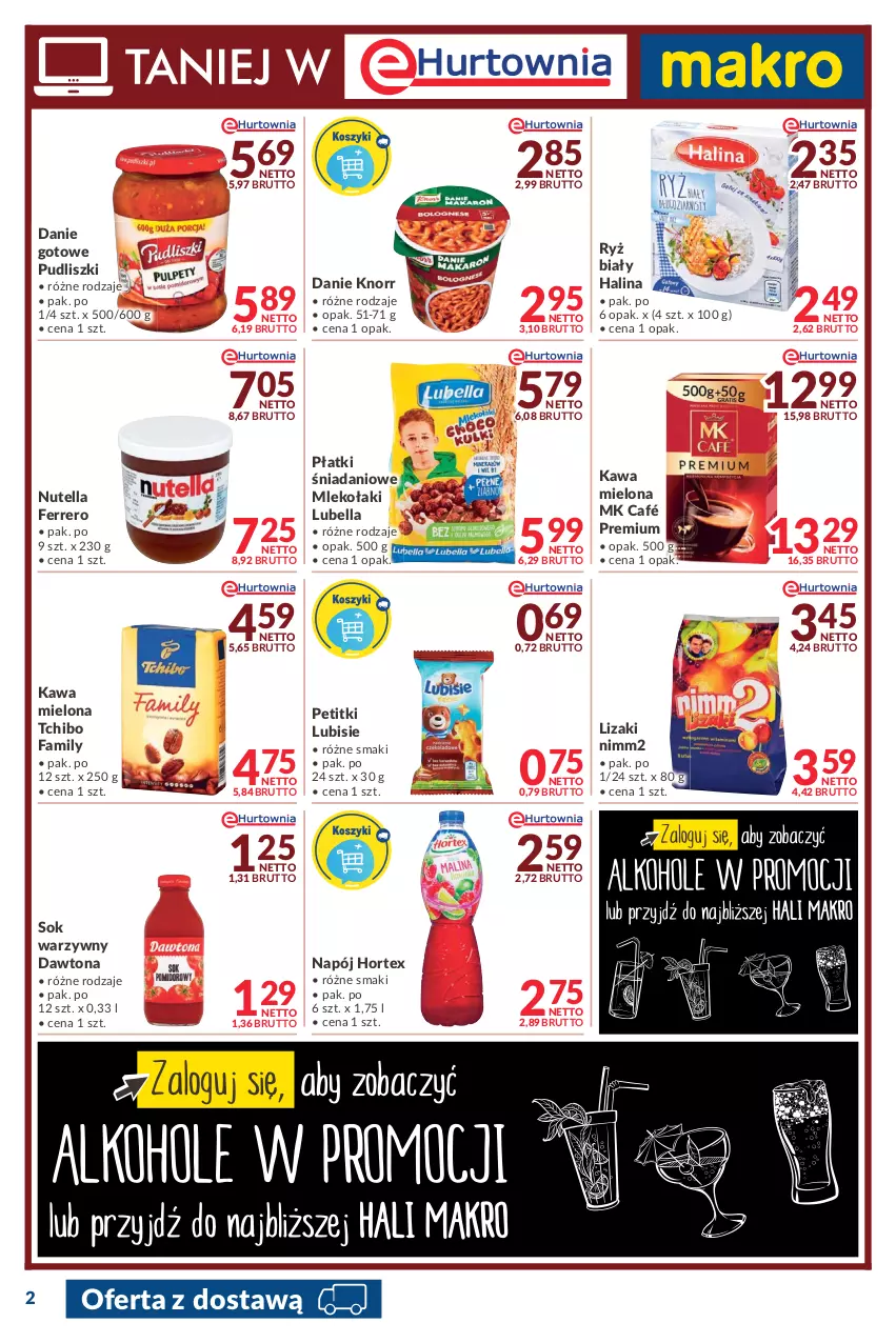 Gazetka promocyjna Makro - [Oferta promocyjna] Dostawy - ważna 07.01 do 24.01.2022 - strona 2 - produkty: Bell, Bella, Danie gotowe, Danio, Dawtona, Fa, Ferrero, Hortex, Kawa, Kawa mielona, Knorr, Lizaki, Lubella, Lubisie, Mleko, Napój, Nimm2, Nutella, Pudliszki, Ryż, Ryż biały, Sok, Tchibo, Tchibo Family
