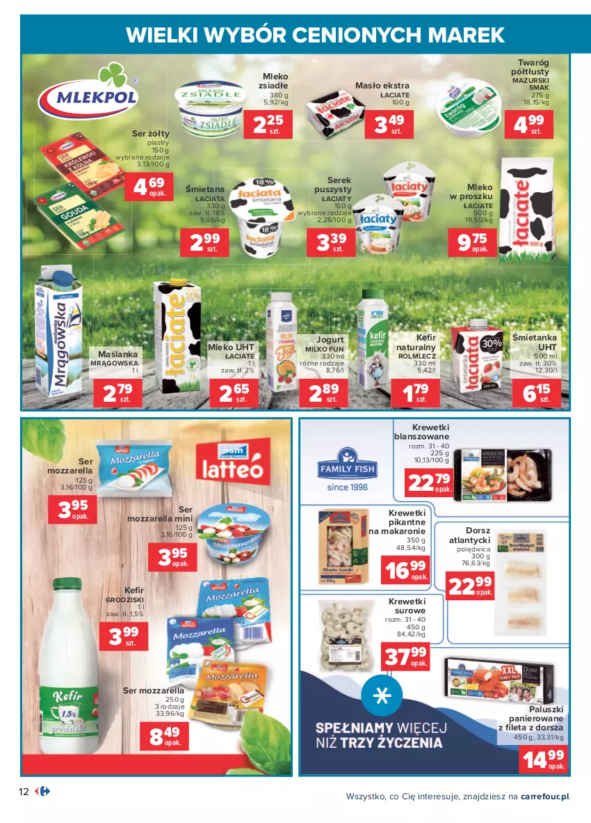 Gazetka promocyjna Carrefour - Gazetka Wielki wybór cenionych marek - ważna 19.07 do 31.07.2021 - strona 12 - produkty: Dorsz, Jogurt, Krewetki, Makaron, Maślanka, Masło, Mleko, Mleko w proszku, Mleko zsiadłe, Mozzarella, Polędwica, Rolmlecz, Ser, Serek, Serek puszysty, Twaróg, Twaróg półtłusty