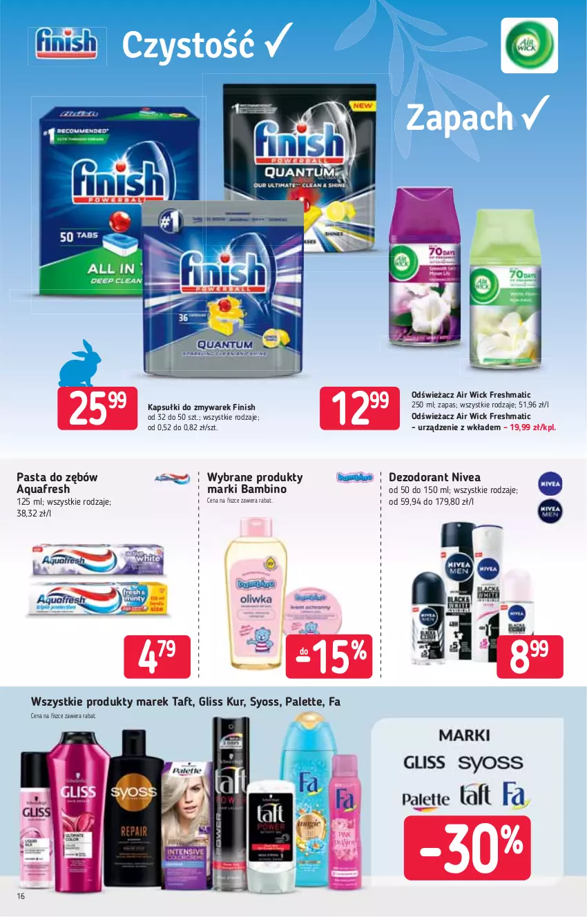 Gazetka promocyjna Stokrotka - Supermarket - ważna 11.03 do 17.03.2021 - strona 16 - produkty: Air Wick, Aquafresh, Dezodorant, Fa, Finish, Gliss Kur, Nivea, Palette, Pasta do zębów, Syoss, Taft