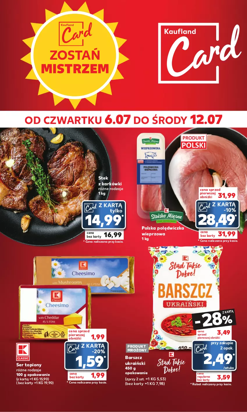 Gazetka promocyjna Kaufland - Mocny Start - ważna 10.07 do 12.07.2023 - strona 20 - produkty: Polędwiczka wieprzowa, Ser, Ser topiony, Stek, Top