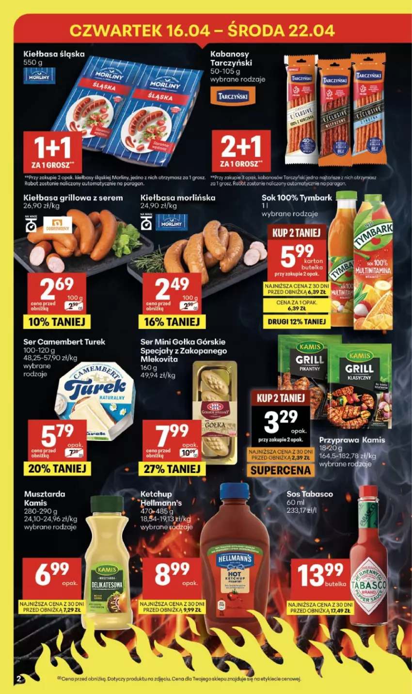 Gazetka promocyjna Delikatesy Centrum - Franczyza DC16 Czwartek - ważna 16.04 do 22.04.2026 - strona 2 - produkty: Grill, Kabanos, Kamis, Ketchup, Kiełbasa, Kiełbasa śląska, Mleko, Mlekovita, Morliny, Mus, Musztarda, Ser, Sok, Sos, Sos tabasco, Tarczyński, Tymbark