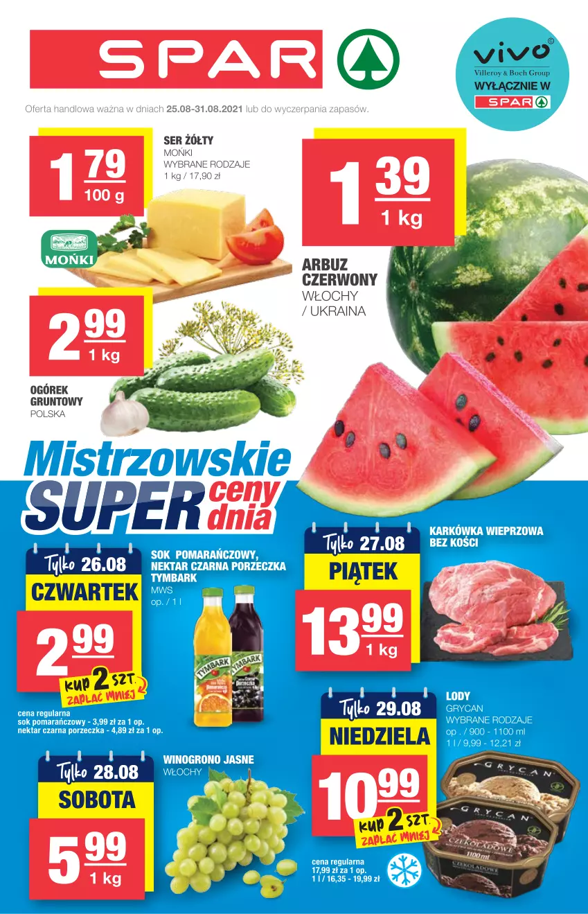 Gazetka promocyjna Spar - Eurospar - ważna 25.08 do 31.08.2021 - strona 1 - produkty: Arbuz, Grunt, Gry, Karkówka wieprzowa, Lody, Nektar, Ogórek, Por, Ser, Sok, Sok pomarańczowy, Tymbark