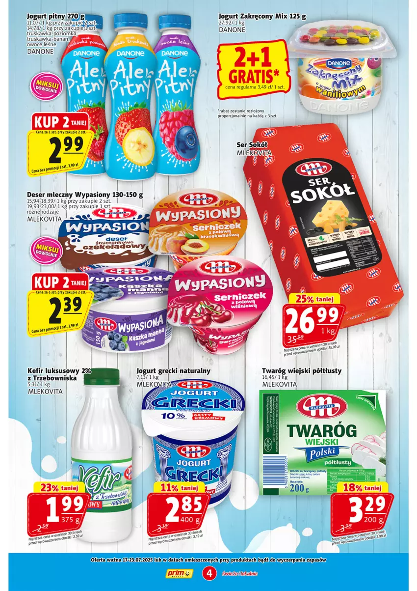 Gazetka promocyjna Prim Market - ważna 17.07 do 23.07.2025 - strona 4 - produkty: Danone, Deser, Deser mleczny, Gra, Jogurt, Jogurt pitny, Kefir, Mleko, Mlekovita, Owoce, Por, Ser, Sok, Sokół, Twaróg