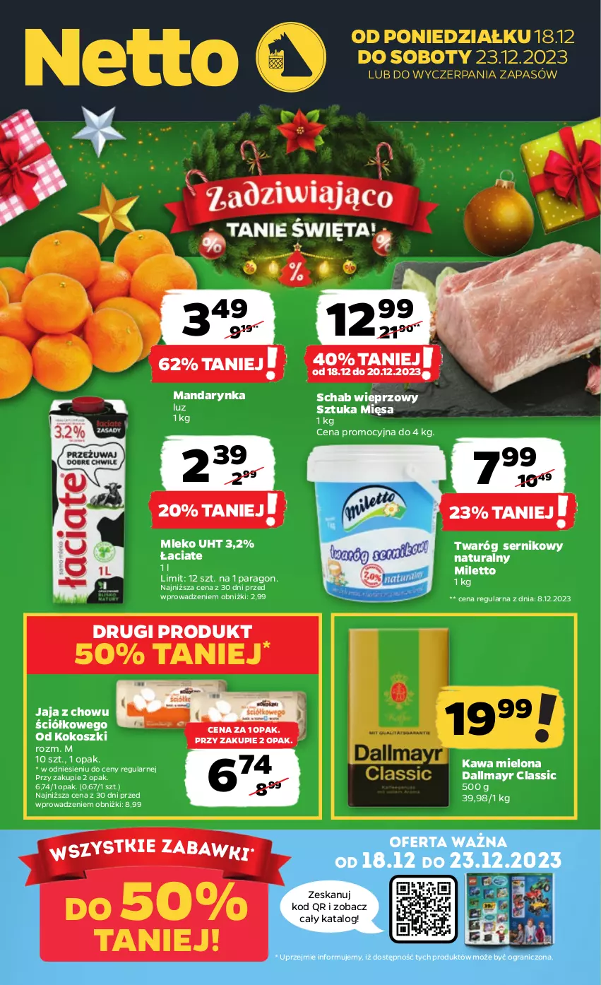 Gazetka promocyjna Netto - Artykuły spożywcze - ważna 18.12 do 23.12.2023 - strona 1 - produkty: Dallmayr, Gra, Jaja, Kawa, Kawa mielona, Kokos, Kosz, Mleko, Schab wieprzowy, Ser, Twaróg