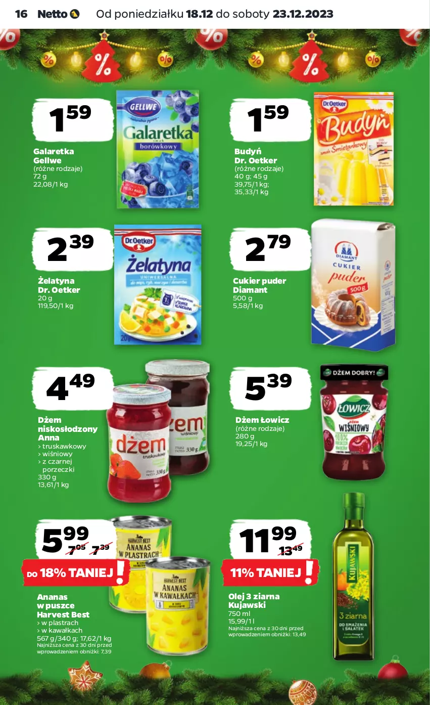 Gazetka promocyjna Netto - Artykuły spożywcze - ważna 18.12 do 23.12.2023 - strona 16 - produkty: Ananas, Budyń, Cukier, Cukier puder, Diamant, Dr. Oetker, Dżem, Gala, Galaretka, Kawa, Kujawski, Olej, Por, Puder