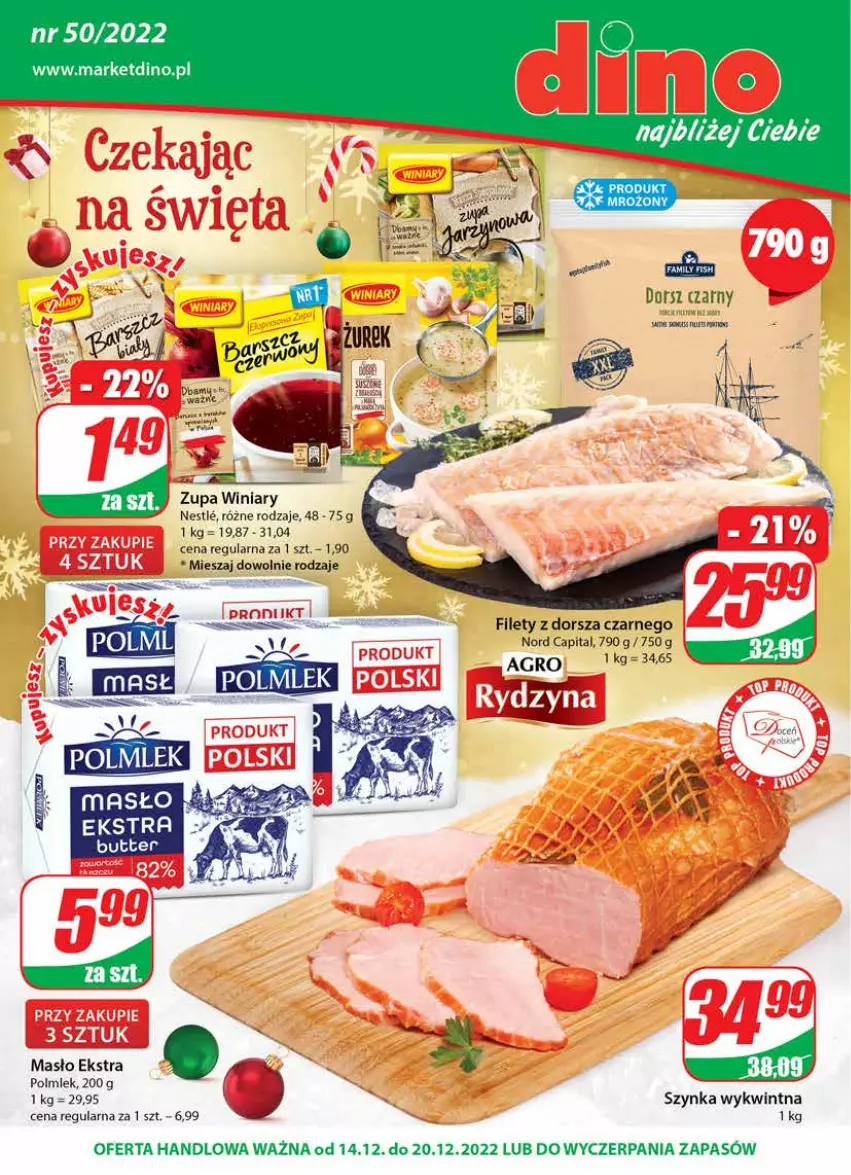 Gazetka promocyjna Dino - Gazetka - ważna 14.12 do 20.12.2022 - strona 1 - produkty: Dorsz, JBL, Masło, POLMLEK, Szynka, Winiary, Zupa