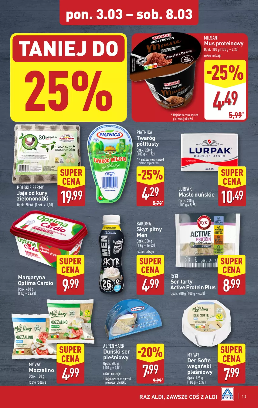 Gazetka promocyjna Aldi - Pełna oferta - ważna 03.03 do 08.03.2025 - strona 13 - produkty: Bakoma, Jaja, Lurpak, Margaryna, Masło, Mus, Optima, Optima Cardio, Piątnica, Ser, Ser pleśniowy, Twaróg, Twaróg półtłusty