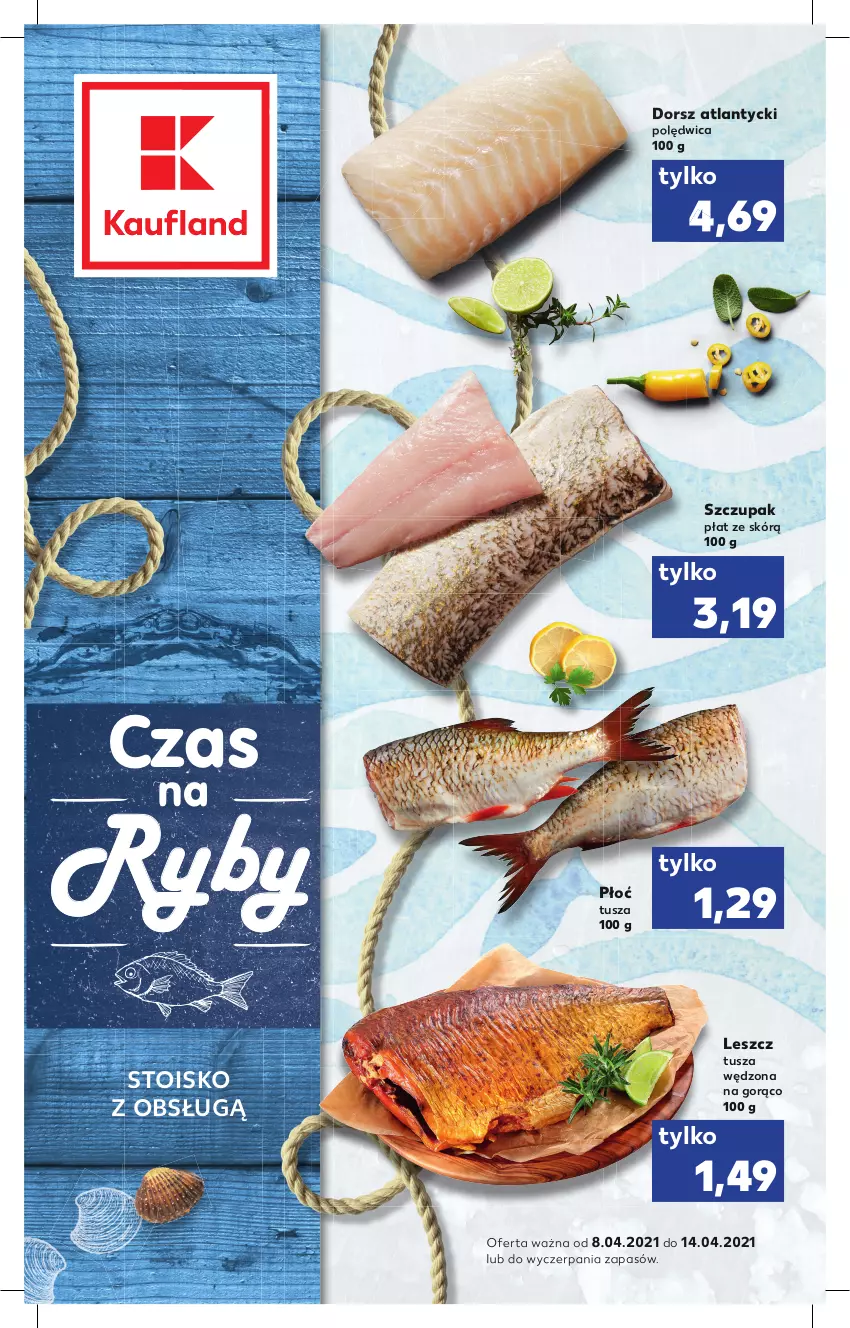 Gazetka promocyjna Kaufland - RYBY - ważna 08.04 do 14.04.2021 - strona 1 - produkty: Dorsz, Polędwica, Tusz, Zupa