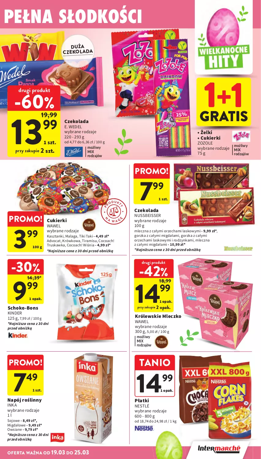 Gazetka promocyjna Intermarche - Gazetka Intermarche - ważna 19.03 do 25.03.2026 - strona 33 - produkty: Cukier, Cukierki, Czekolada, E. Wedel, Gra, Inka, Kinder, Królewski, Królewskie Mleczko, Mleczko, Napój, Napój roślinny, Nestlé, Ser, Wawel
