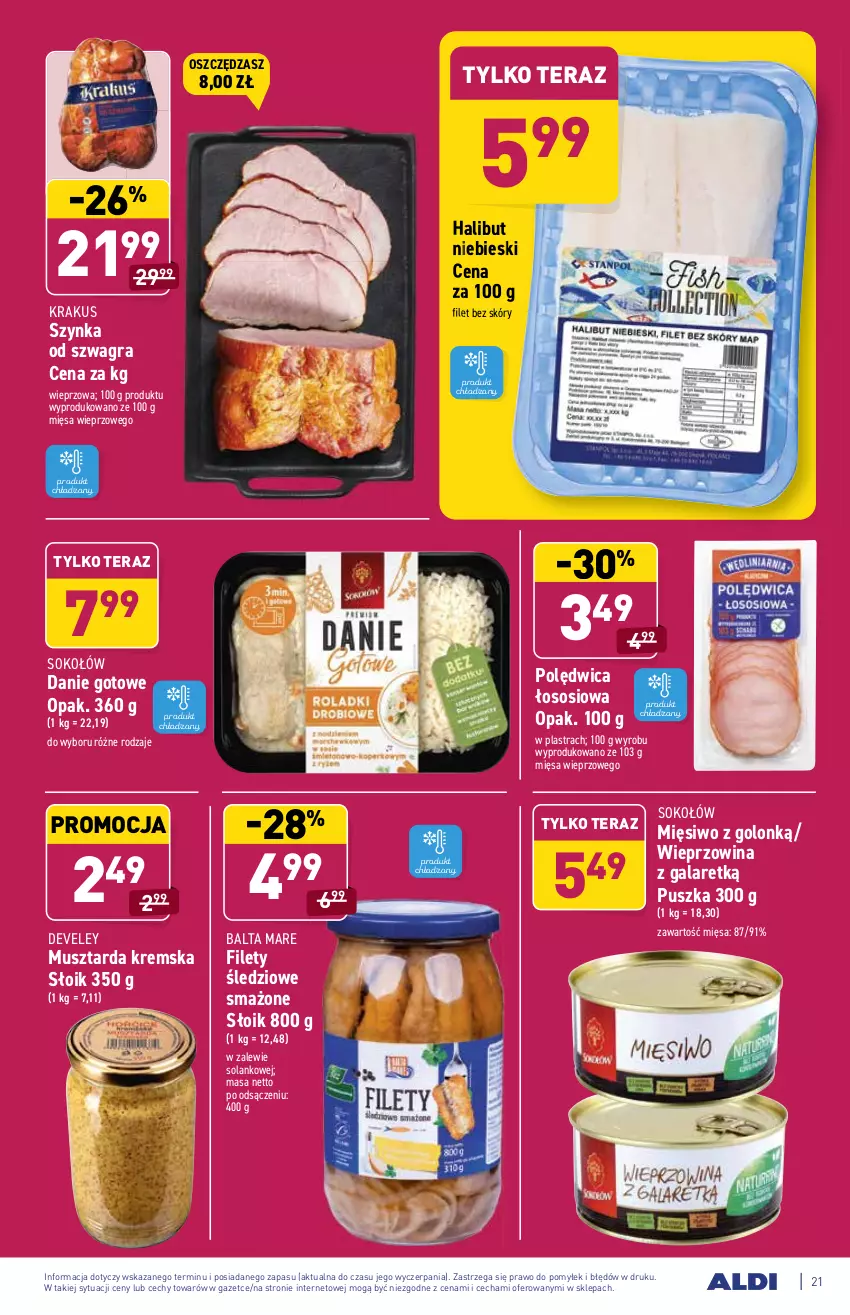 Gazetka promocyjna Aldi - SUPER SMACZNE OKAZJE - ważna 04.10 do 09.10.2021 - strona 21 - produkty: Balta Mare, Danie gotowe, Gala, Gra, Halibut, Krakus, Mus, Musztarda, Polędwica, Sok, Sokołów, Solan, Sos, Szynka, Tera, Wieprzowina