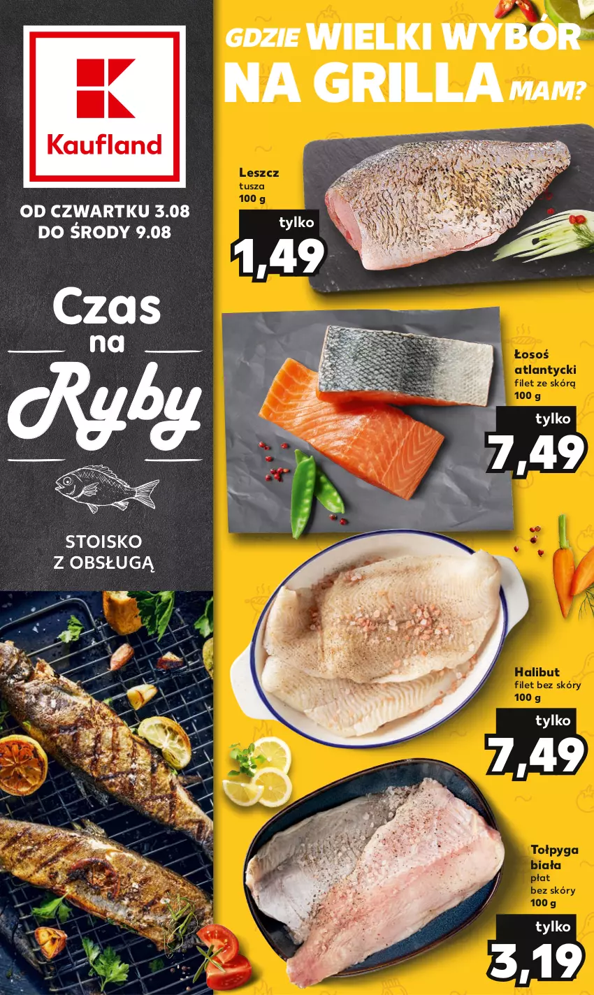 Gazetka promocyjna Kaufland - Kaufland - ważna 03.08 do 09.08.2023 - strona 1 - produkty: Grill, Halibut, Tołpyga, Tusz