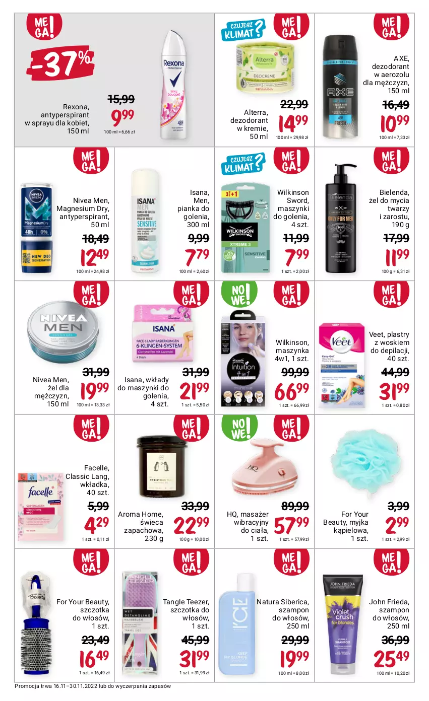 Gazetka promocyjna Rossmann - 16 listopada - ważna 16.11 do 30.11.2022 - strona 16 - produkty: Alterra, Antyperspirant, Bielenda, Dezodorant, Fa, Facelle, For Your Beauty, Isana, John frieda, Masażer, Maszynka, Natura Siberica, Nivea, Nivea Men, Pianka do golenia, Rexona, Szampon, Szczotka, Szczotka do włosów, Szynka, Tangle Teezer, Veet, Wilkinson Sword