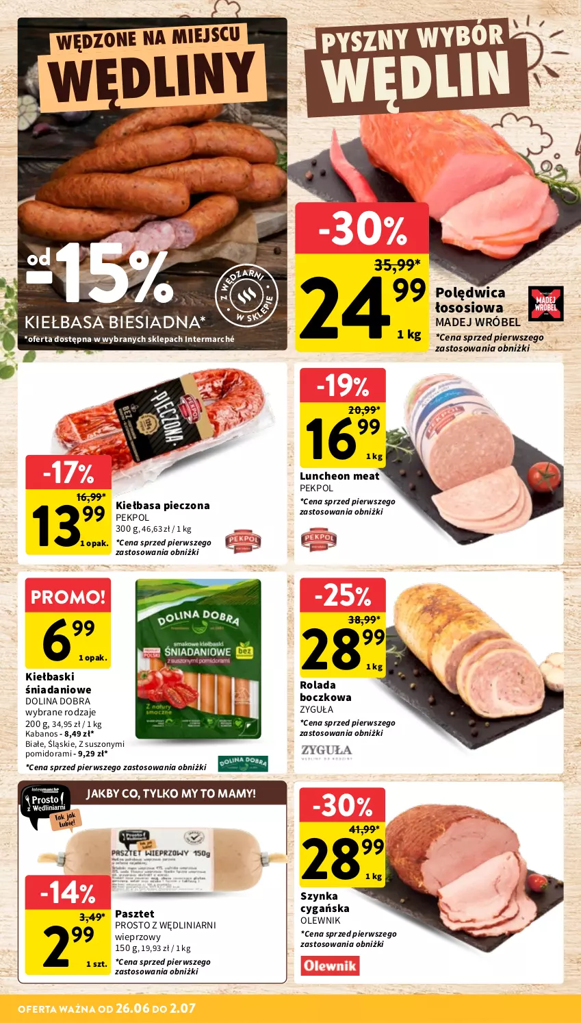Gazetka promocyjna Intermarche - Gazetka Intermarche - ważna 26.06 do 02.07.2025 - strona 16 - produkty: Danio, Kabanos, Kiełbasa, Kiełbasa biesiadna, Madej Wróbel, Olewnik, Pasztet, Pekpol, Piec, Polędwica, Rolada, Sos, Szynka, Szynka cygańska