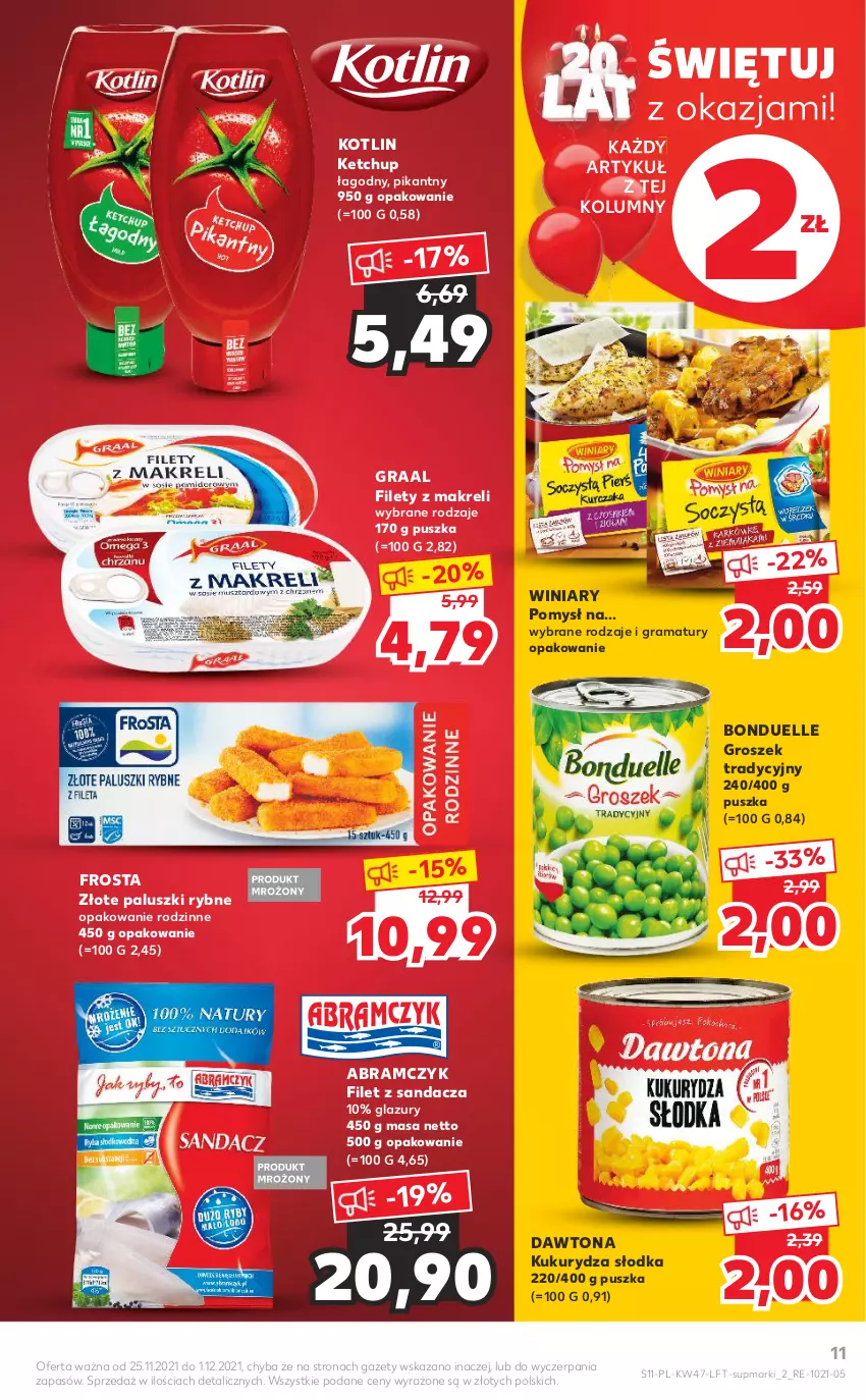 Gazetka promocyjna Kaufland - OFERTA TYGODNIA - ważna 25.11 do 01.12.2021 - strona 11 - produkty: Bonduelle, Dawtona, Filet z sandacza, Frosta, Gra, Graal, Groszek, Ketchup, Kotlin, Kukurydza, Lazur, Paluszki rybne, Rama, Sandacz, Winiary