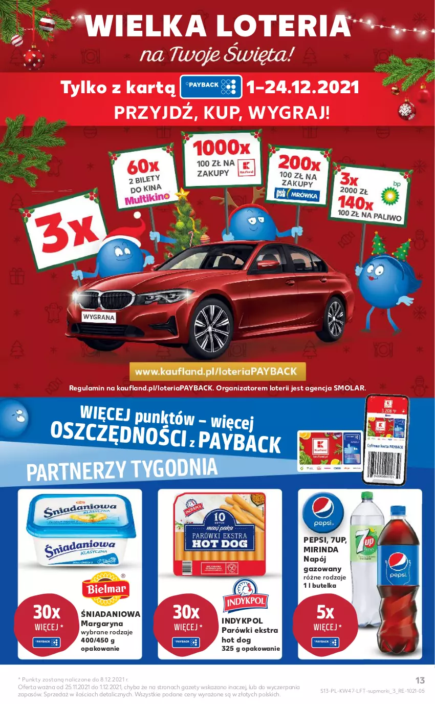 Gazetka promocyjna Kaufland - OFERTA TYGODNIA - ważna 25.11 do 01.12.2021 - strona 13 - produkty: 7up, Danio, Gra, Hot dog, Margaryna, Mirinda, Mola, Napój, Napój gazowany, Parówki, Pepsi