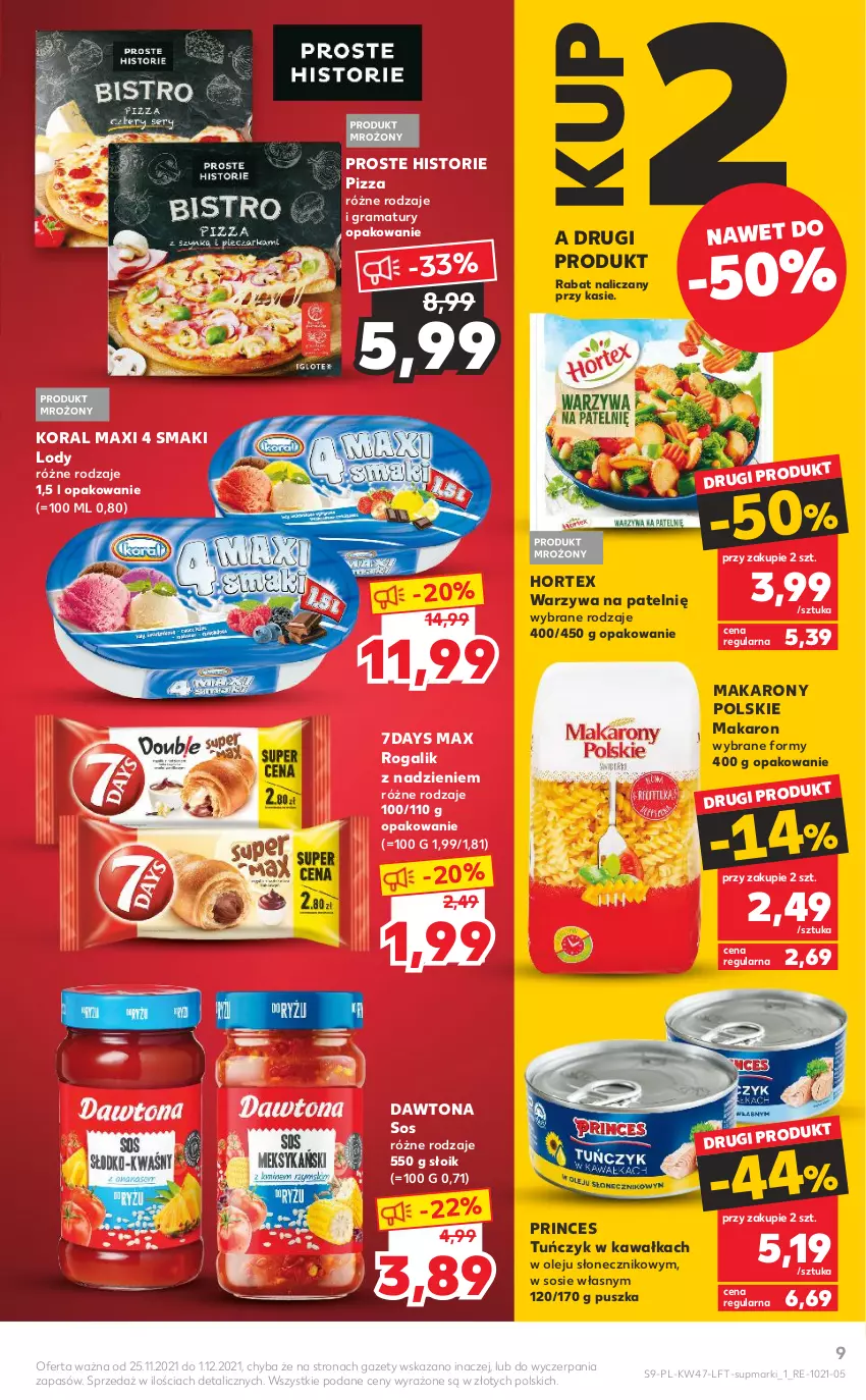 Gazetka promocyjna Kaufland - OFERTA TYGODNIA - ważna 25.11 do 01.12.2021 - strona 9 - produkty: Dawtona, Gra, Hortex, Kawa, Lody, Makaron, Olej, Pizza, Rama, Rogal, Sos, Tuńczyk, Warzywa