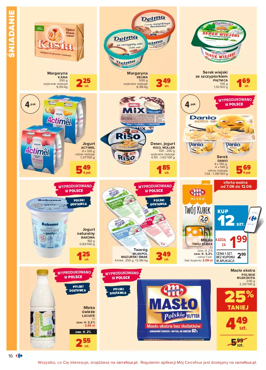 Gazetka promocyjna Carrefour - Gazetka Carrefour - ważna 31.05 do 12.06.2021 - strona 16 - produkty: Actimel, Bakoma, Danio, Delma, Deser, Jogurt, Jogurt naturalny, Kasia, Kubek, Margaryna, Masło, Mleko, Mlekovita, Müller, Piątnica, Ser, Serek, Serek wiejski, Twaróg