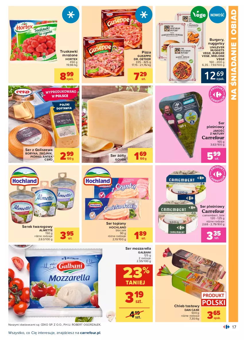 Gazetka promocyjna Carrefour - Gazetka Carrefour - ważna 31.05 do 12.06.2021 - strona 17 - produkty: Almette, Brie, Burger, Camembert, Chleb, Chleb tostowy, Dan Cake, Dr. Oetker, Galbani, Gouda, Hochland, Hortex, Mozzarella, Pizza, Ser, Ser pleśniowy, Ser topiony, Serek, Serek twarogowy, Top, Truskawki