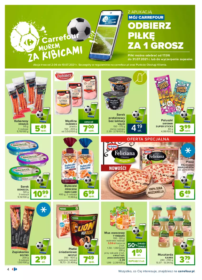 Gazetka promocyjna Carrefour - Gazetka Carrefour - ważna 31.05 do 12.06.2021 - strona 4 - produkty: Benecol, Bułeczki, Bułeczki mleczne, Dan Cake, Danio, Feliciana, Kabanos, Kamis, Kosz, Krakus, Mus, Musztarda, Nestlé, Pizza, Ser, Serek, Tymbark, Wędlina, Zapiekanka