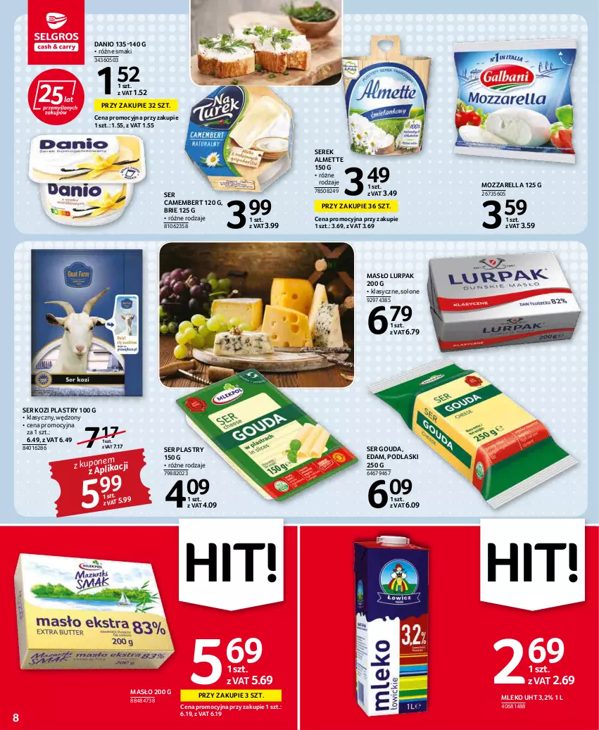 Gazetka promocyjna Selgros - Oferta spożywcza - ważna 03.03 do 16.03.2022 - strona 8 - produkty: Almette, Brie, Camembert, Danio, Edam, Gouda, Lurpak, Masło, Mleko, Mozzarella, Podlaski, Ser, Ser kozi, Serek