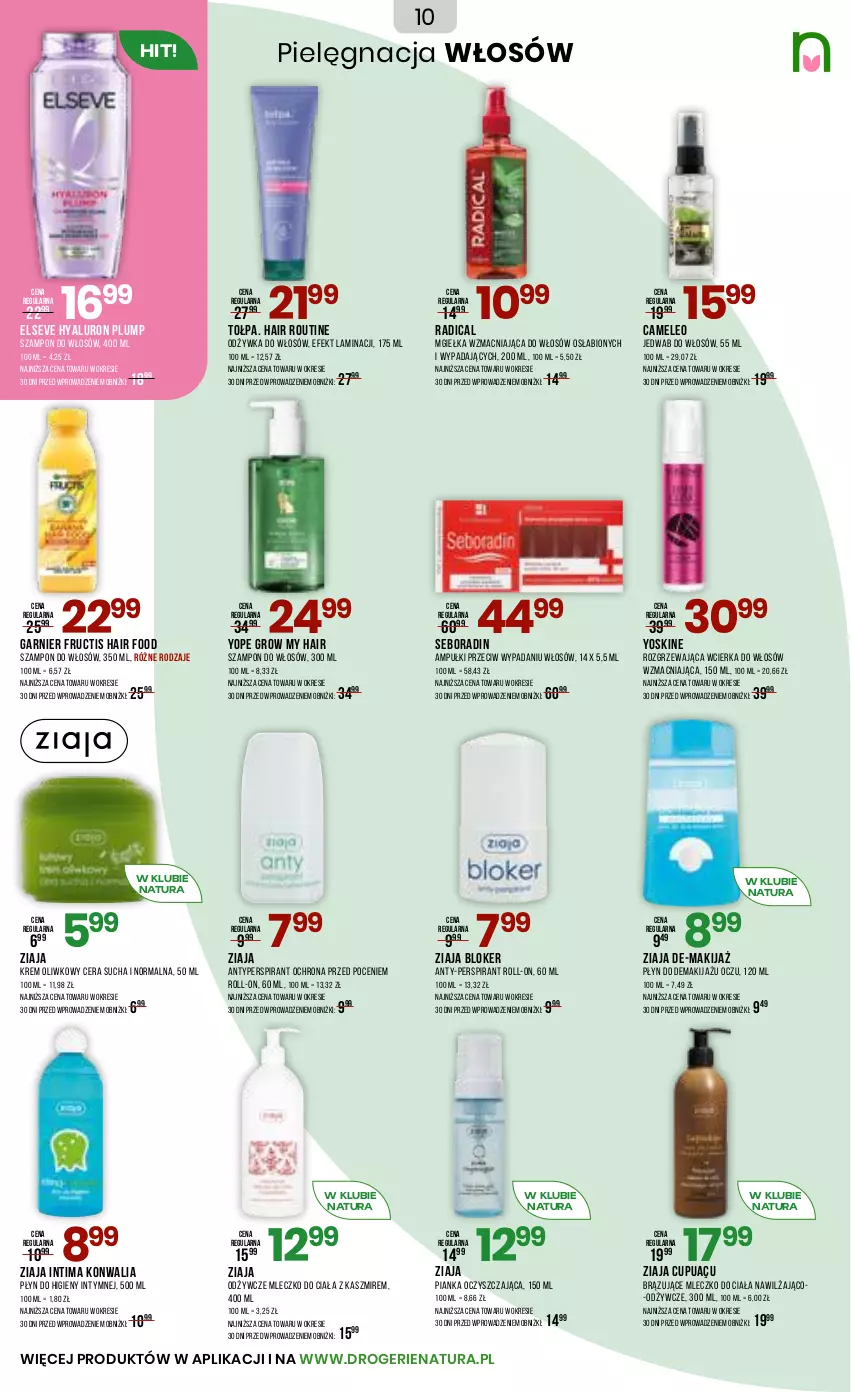 Gazetka promocyjna Drogerie Natura - Gazetka Drogerie Natura - ważna 10.11 do 26.11.2025 - strona 10 - produkty: Antyperspirant, Eleo, Elseve, Fructis, Garnier, Makijaż, Mleczko, Mleczko do ciała, Odżywka, Pielęgnacja włosów, Płyn do higieny intymnej, Seboradin, Szampon, Tołpa, Yope, Yoskine, Ziaja