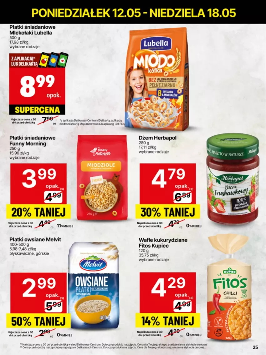 Gazetka promocyjna Delikatesy Centrum - Franczyza DC20 Poniedziałek - ważna 12.05 do 18.05.2025 - strona 25 - produkty: Bell, Bella, Danio, Dron, Dżem, Herbapol, Kupiec, Lubella, Melvit, Orka, Piec, Płatki owsiane, Rum, Wafle