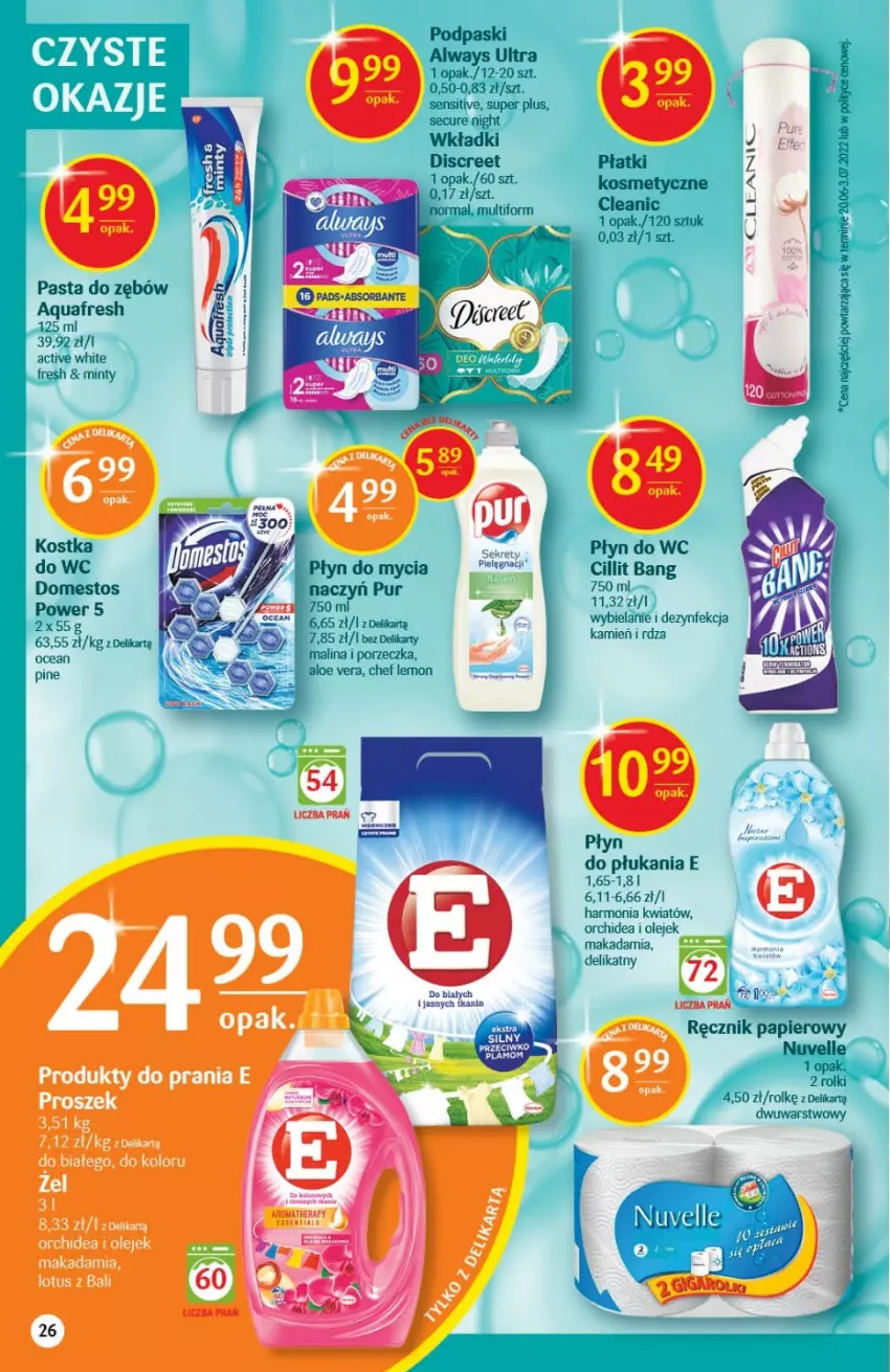 Gazetka promocyjna Delikatesy Centrum - Gazetka DC32 - ważna 18.08 do 24.08.2022 - strona 26 - produkty: Aloe vera, Always, Always Ultra, Aquafresh, Cillit Bang, Cleanic, Dezynfekcja, Discreet, Do mycia naczyń, Domestos, Kostka do wc, Olej, Papier, Pasta do zębów, Płyn do mycia, Płyn do mycia naczyń, Płyn do płukania, Płyn do wc, Podpaski, Por, Pur, Ręcznik, Rolki, Wkładki