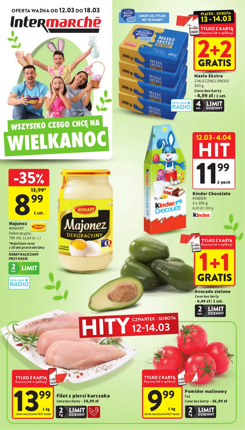 Gazetka promocyjna Intermarche - Gazetka Intermarche - ważna 12.03 do 18.03.2026 - strona 1 - produkty: Avocado, Filet z piersi kurczaka, Gra, Kinder, Kurczak, Majonez, Masło, Pomidor malinowy, Winiary