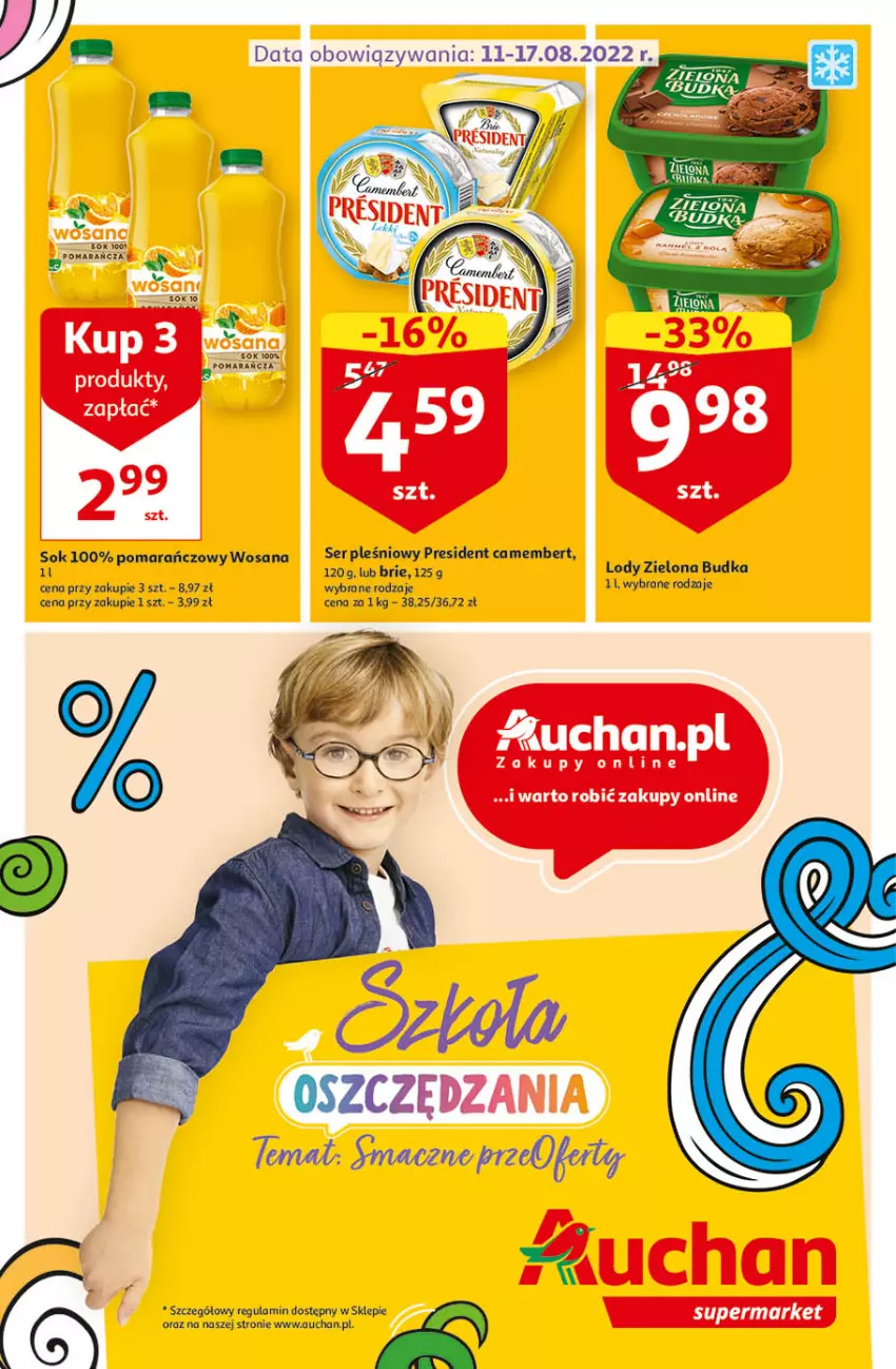 Gazetka promocyjna Auchan - Szkoła oszczędzania smaczne przeOferty Supermarkety - ważna 11.08 do 17.08.2022 - strona 1 - produkty: Brie, Camembert, Lody, Ser, Ser pleśniowy, Sok, Wosana, Zielona Budka