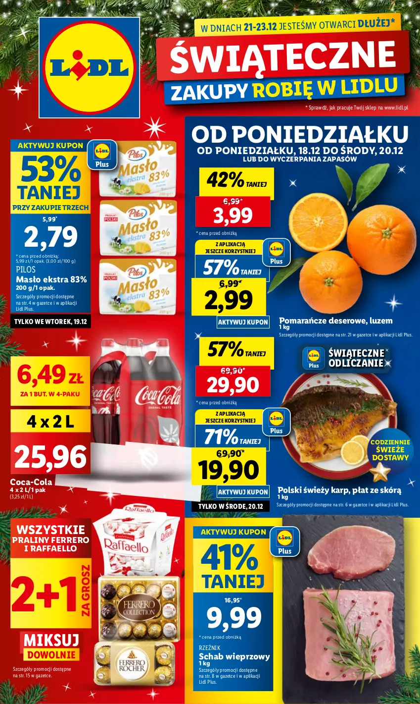 Gazetka promocyjna Lidl - GAZETKA - ważna 18.12 do 20.12.2023 - strona 1 - produkty: Coca-Cola, Deser, Fa, Ferrero, Karp, Masło, Pilos, Pomarańcze, Praliny, Raffaello, Schab wieprzowy, Ser