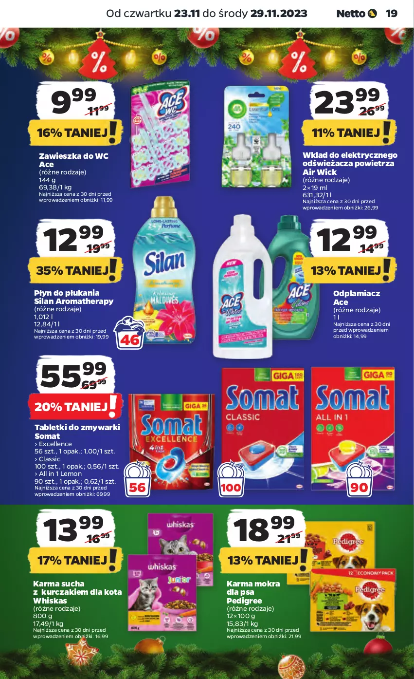 Gazetka promocyjna Netto - Artykuły spożywcze - ważna 23.11 do 29.11.2023 - strona 19 - produkty: Air Wick, Kurczak, Odplamiacz, Pedigree, Płyn do płukania, Silan, Somat, Tablet, Tabletki do zmywarki, Whiskas, Zawieszka do wc, Zmywarki