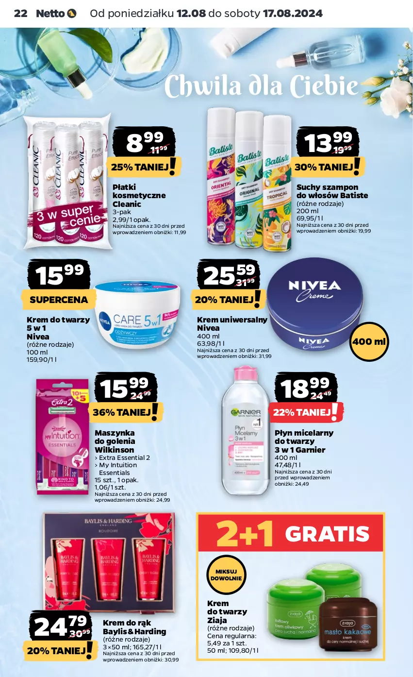 Gazetka promocyjna Netto - Artykuły spożywcze - ważna 12.08 do 17.08.2024 - strona 22 - produkty: Batiste, Cleanic, Garnier, Gra, Krem do rąk, Krem do twarzy, Krem uniwersalny, Maszynka, Maszynka do golenia, Nivea, Płatki kosmetyczne, Płyn micelarny, Suchy szampon, Szampon, Szynka, Ziaja