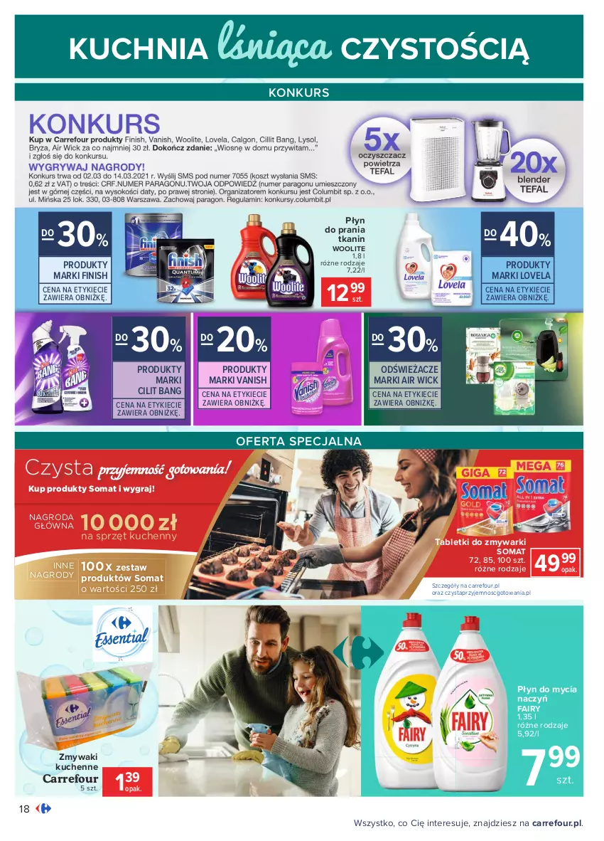 Gazetka promocyjna Carrefour - Gazetka Carrefour - ważna 01.03 do 13.03.2021 - strona 18 - produkty: Air Wick, Do mycia naczyń, Fa, Fairy, Finish, Gra, Kuchnia, Lovela, Płyn do mycia, Płyn do mycia naczyń, Płyn do prania, Somat, Tablet, Tabletki do zmywarki, Vanish, Woolite, Zmywaki kuchenne, Zmywarki