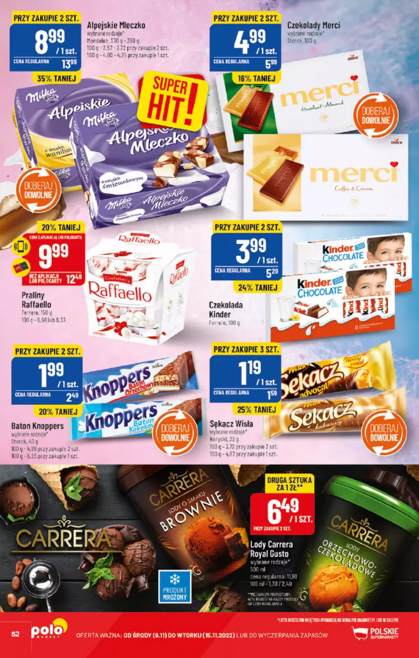 Gazetka promocyjna PoloMarket - Gazetka pomocyjna - ważna 09.11 do 15.11.2022 - strona 52 - produkty: Baton, Carrera, Czekolada, Fa, Ferrero, Kinder, Knoppers, Lody, Merci, Mleczko, Praliny, Raffaello, Sękacz