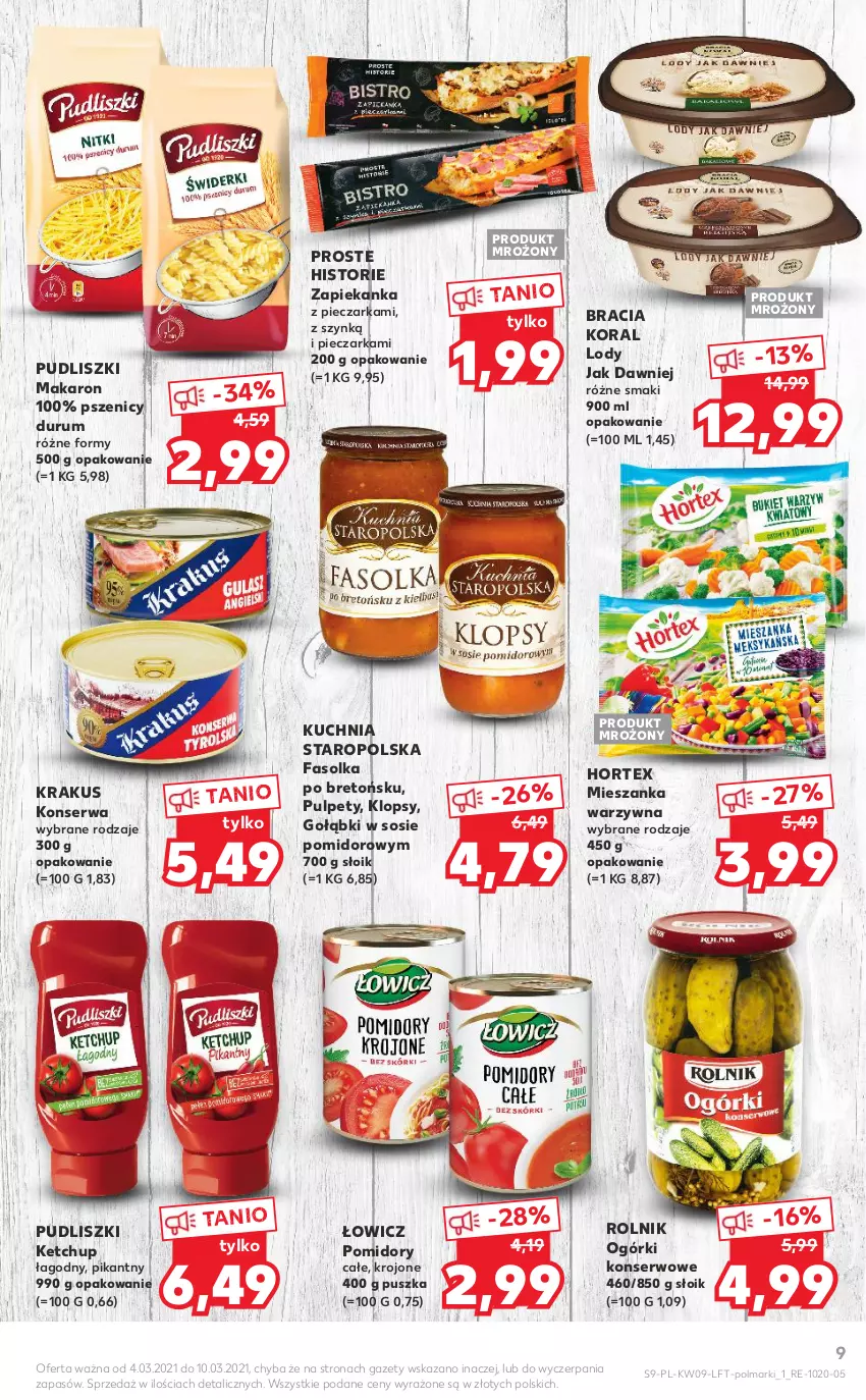 Gazetka promocyjna Kaufland - Oferta tygodnia - ważna 03.03 do 09.03.2021 - strona 9 - produkty: Fa, Hortex, Ketchup, Krakus, Kuchnia, Kuchnia Staropolska, Lody, Makaron, Mieszanka warzyw, Ogórki konserwowe, Olma, Piec, Pieczarka, Pomidory, Pudliszki, Pulpety, Rolnik, Rum, Ser, Sos, Zapiekanka