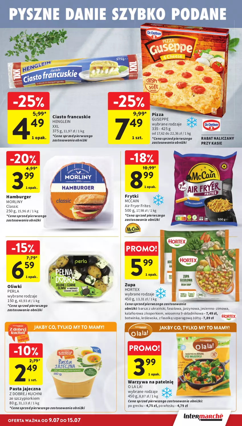 Gazetka promocyjna Intermarche - Gazetka Intermarche - ważna 09.07 do 15.07.2026 - strona 17 - produkty: Burger, Ciasto francuskie, Fa, Frytki, Hamburger, Hortex, Inka, Kalafior, McCain, Morliny, Oliwki, Pizza, Warzywa, Zupa