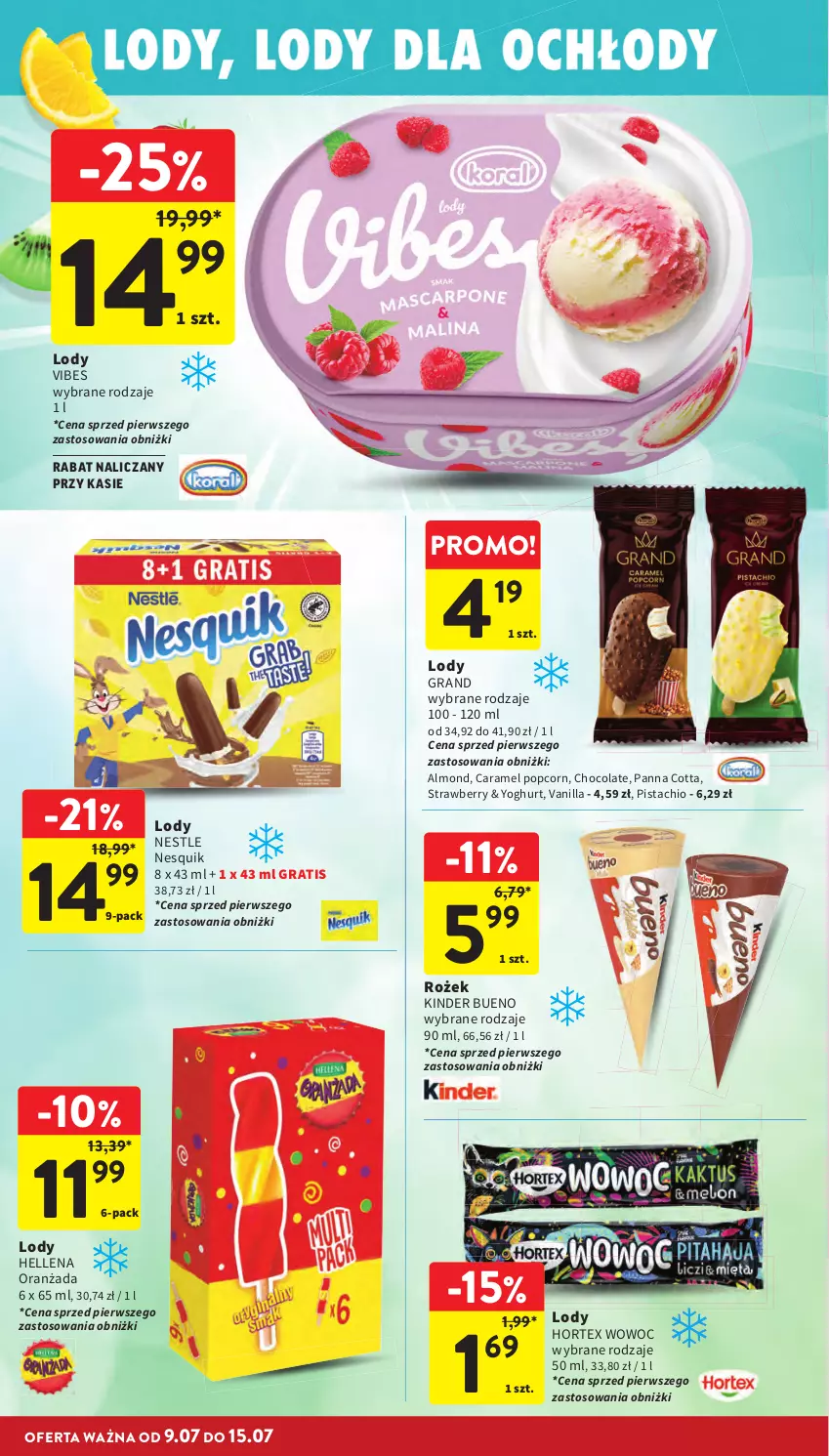 Gazetka promocyjna Intermarche - Gazetka Intermarche - ważna 09.07 do 15.07.2026 - strona 22 - produkty: Gra, Hellena, Hortex, Kinder, Kinder Bueno, Lody, Nesquik, Oranżada, Panna cotta, Popcorn