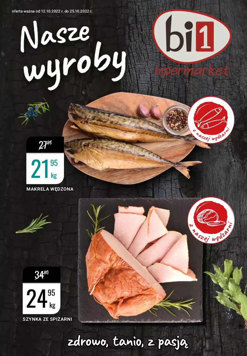 Gazetka promocyjna Bi1 - Nasze wyroby - ważna 12.10 do 25.10.2022 - strona 1 - produkty: Szynka