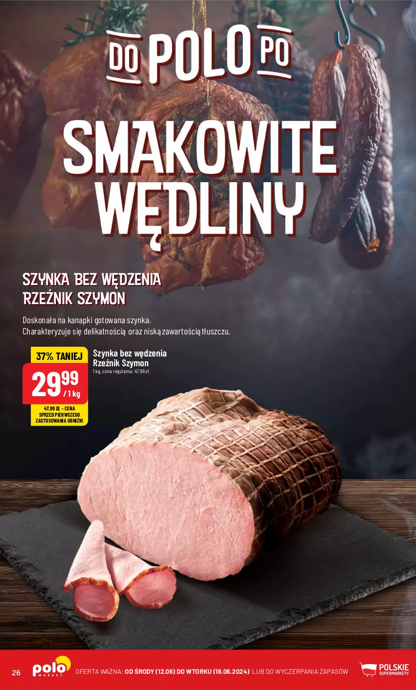 Gazetka promocyjna PoloMarket - Gazetka pomocyjna - ważna 12.06 do 18.06.2024 - strona 26 - produkty: Szynka