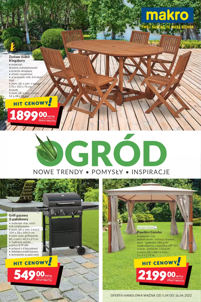 Gazetka promocyjna Makro - [Oferta specjalna] Ogród - nowe trendy, pomysły, inspiracje - ważna 05.04 do 18.04.2022 - strona 1 - produkty: Grill, Grill gazowy, Haczyk, Krzesło, Ogród, Parasol, Por, Stół, Stolik, Termometr