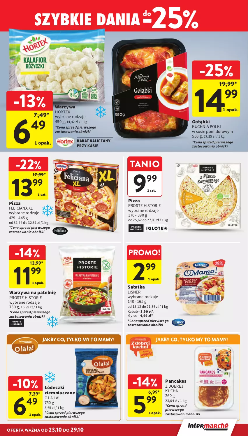 Gazetka promocyjna Intermarche - Gazetka Intermarche - ważna 23.10 do 29.10.2025 - strona 23 - produkty: Feliciana, Gyros, Hortex, Kebab, Kuchnia, Lisner, Pizza, Sałat, Sałatka, Sos, Warzywa