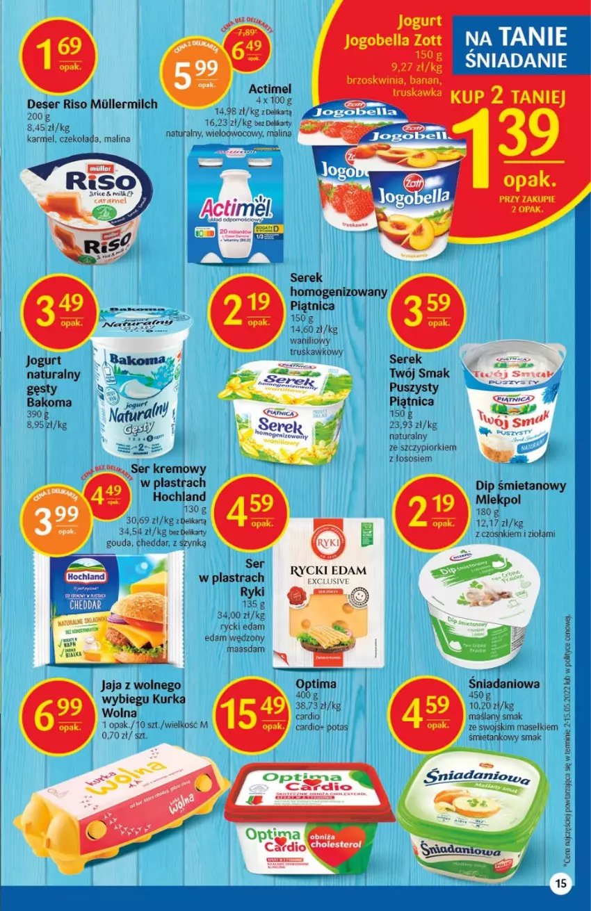 Gazetka promocyjna Delikatesy Centrum - Gazetka DC25 - ważna 30.06 do 06.07.2022 - strona 15 - produkty: Bakoma, Bell, Bella, Cheddar, Danio, Edam, Gouda, Hochland, Jaja, Jogobella, Jogurt, Maasdam, Optima, Piątnica, Rycki Edam, Ser, Serek, Serek homogenizowany, Sos, Twój Smak, Zott