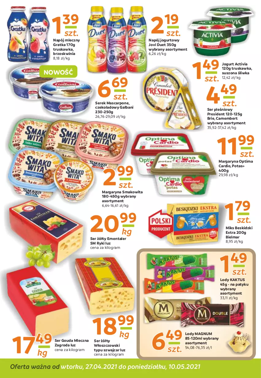 Gazetka promocyjna Gama - Gazetka Gama - ważna 27.04 do 10.05.2021 - strona 6 - produkty: Activia, Beskidzki, Brie, Camembert, Ementaler, Galbani, Gouda, Gra, Jogurt, Kaktus, Lody, Margaryna, Mascarpone, Napój, Napój jogurtowy, Napój mleczny, Optima, Optima Cardio, Ser, Ser pleśniowy, Serek, Smakowita, Włoszczowski