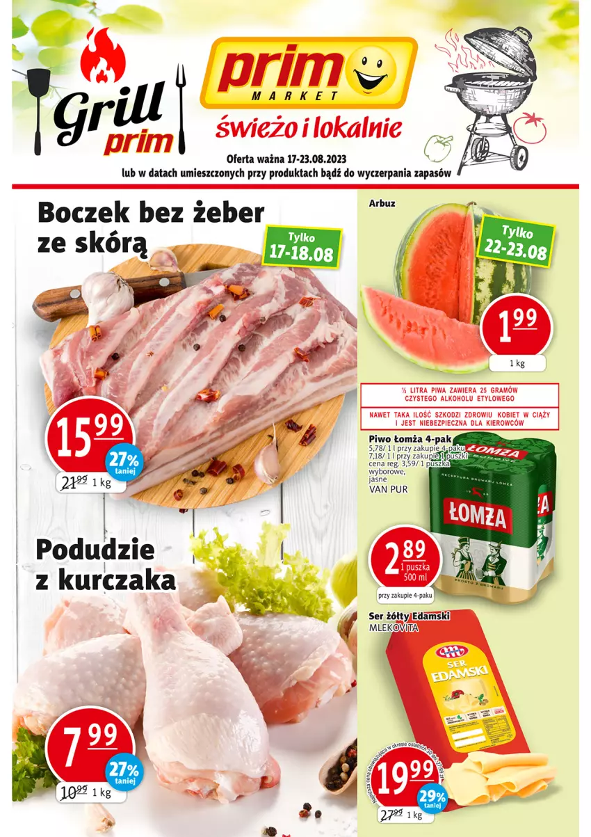 Gazetka promocyjna Prim Market - ważna 17.08 do 23.08.2023 - strona 1 - produkty: Arbuz, Boczek, Gra, Kurczak, Piec, Piwa, Piwo, Pur